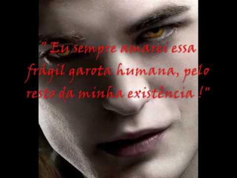 as mais lindas frases de edward ca.wmv - YouTube