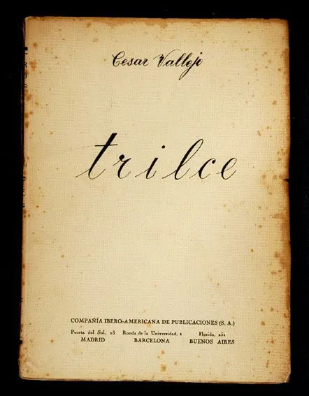 asamblea de palabras: Lecturas: 'Trilce' (1922), del poeta peruano ... asamblea de palabras: Lecturas: 'Trilce' (1922), del poeta peruano ...
