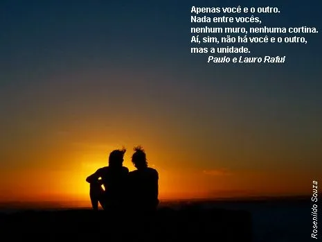 Assim deve ser vivida a vida,sem receios