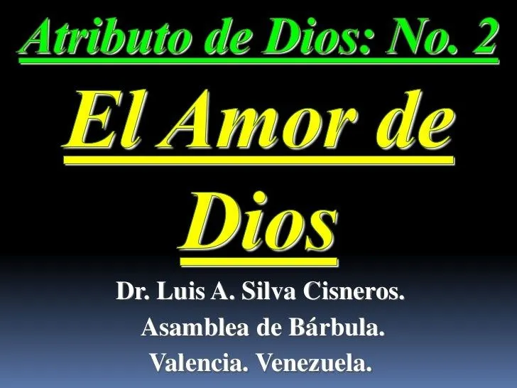 LOS ATRIBUTOS DE DIOS EN PPT. No. 2. EL AMOR DE DIOS