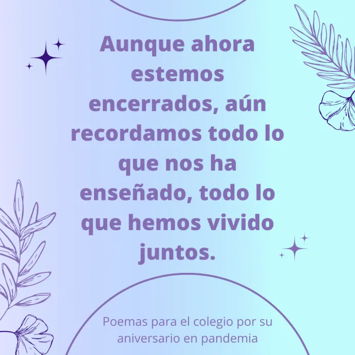 AUTENTICOS Poemas para el COLEGIO por su aniversario en Pandemia. - Puras Letras AUTENTICOS Poemas para el COLEGIO por su aniversario en Pandemia. - Puras Letras