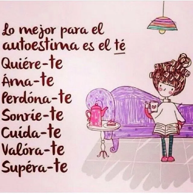 Lo mejor para el autoestima es el te | Clase - para leer y ... Lo mejor para el autoestima es el te | Clase - para leer y ...