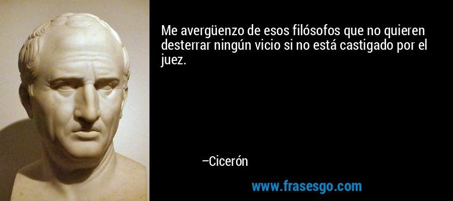 Me avergüenzo de esos filósofos que no quieren desterrar nin ... Me avergüenzo de esos filósofos que no quieren desterrar nin ...