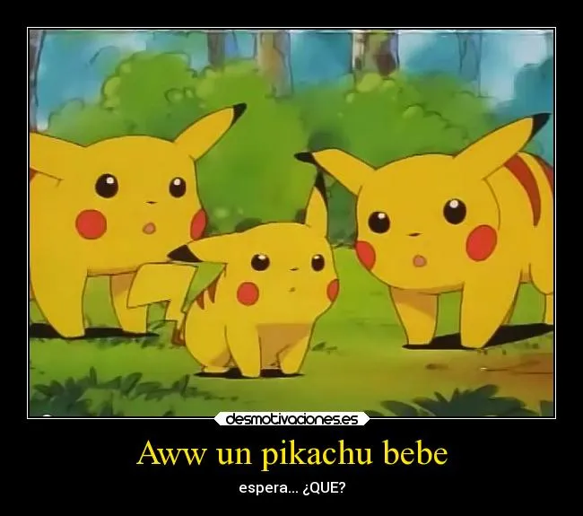 Aww un pikachu bebe | Desmotivaciones Aww un pikachu bebe | Desmotivaciones