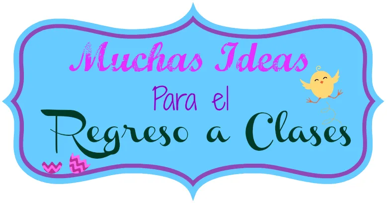 Te Ayudamos con el Regreso a Clases... Con Muchas Ideas!!! - Diana ...