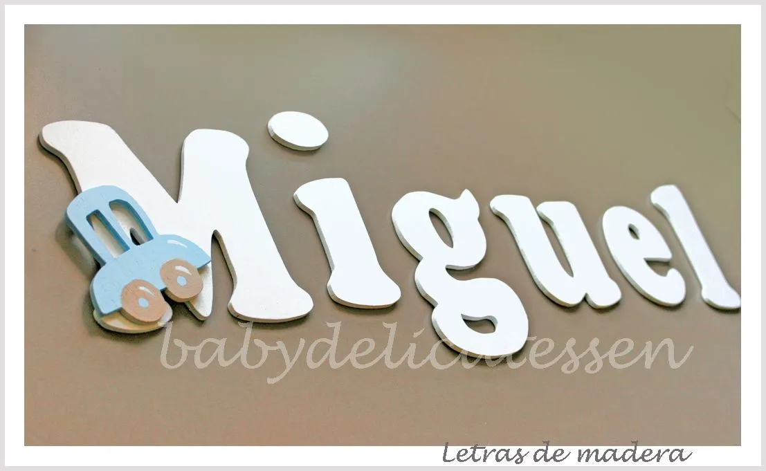 BABY DELICATESSEN: LETRAS PARA MIGUEL Y BLANCA BABY DELICATESSEN: LETRAS PARA MIGUEL Y BLANCA