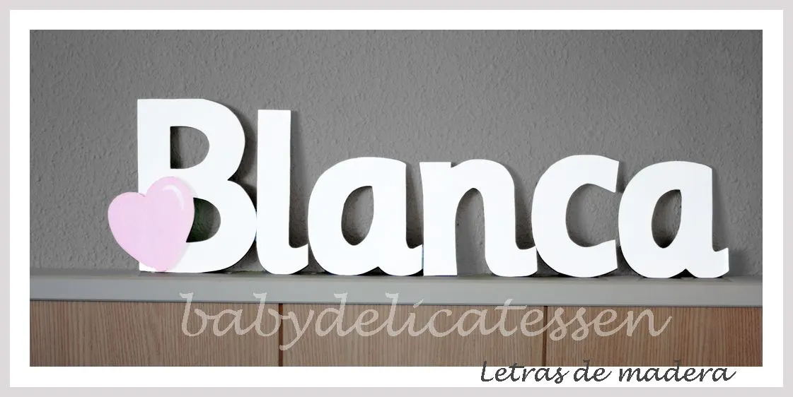 BABY DELICATESSEN: LETRAS PARA MIGUEL Y BLANCA BABY DELICATESSEN: LETRAS PARA MIGUEL Y BLANCA