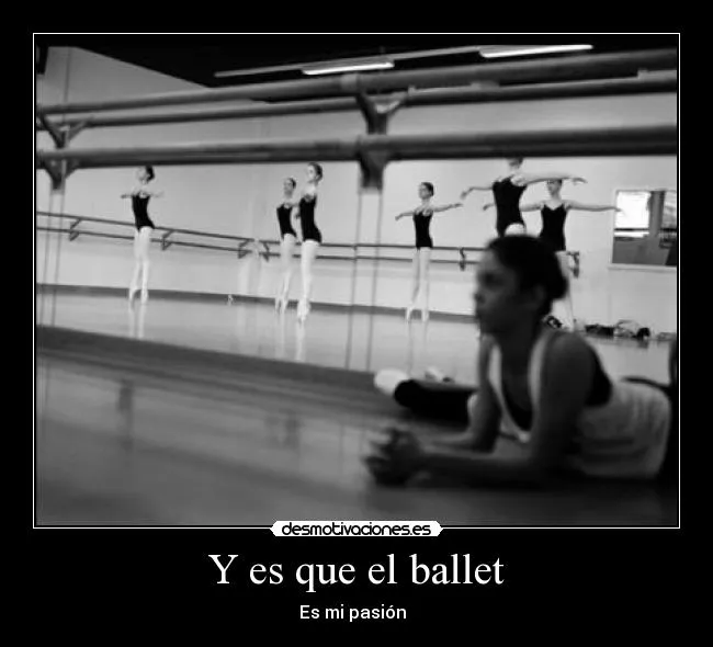 Y es que el ballet | Desmotivaciones