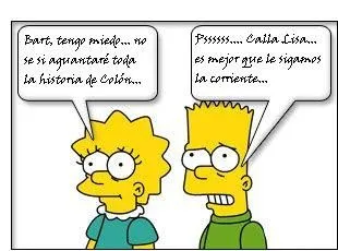 bart y lisa todo asustados hablan entre si sin que colon les escuche ... bart y lisa todo asustados hablan entre si sin que colon les escuche ...