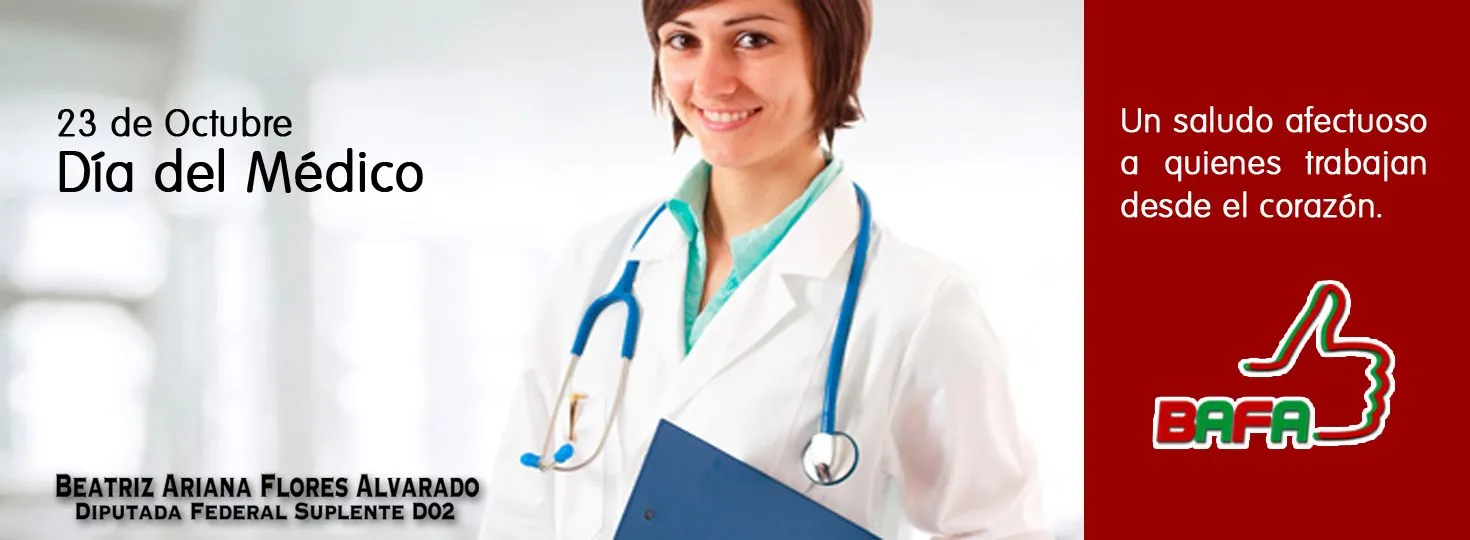 Beatriz Ariana Flores Alvarado: Día del Médico Beatriz Ariana Flores Alvarado: Día del Médico