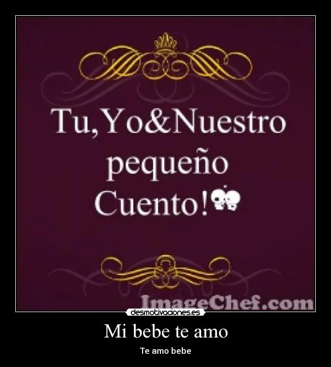 Mi bebe te amo | Desmotivaciones Mi bebe te amo | Desmotivaciones