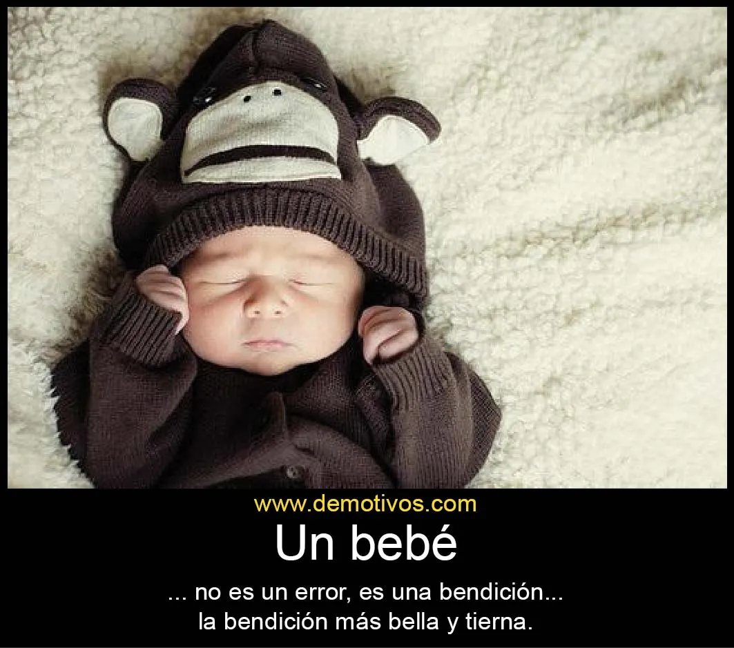 Un Bebé no es un Error es una Bendición... La Bendición más Tierna ...