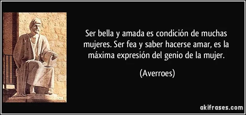 Ser bella y amada es condición de muchas mujeres. Ser fea y... Ser bella y amada es condición de muchas mujeres. Ser fea y...