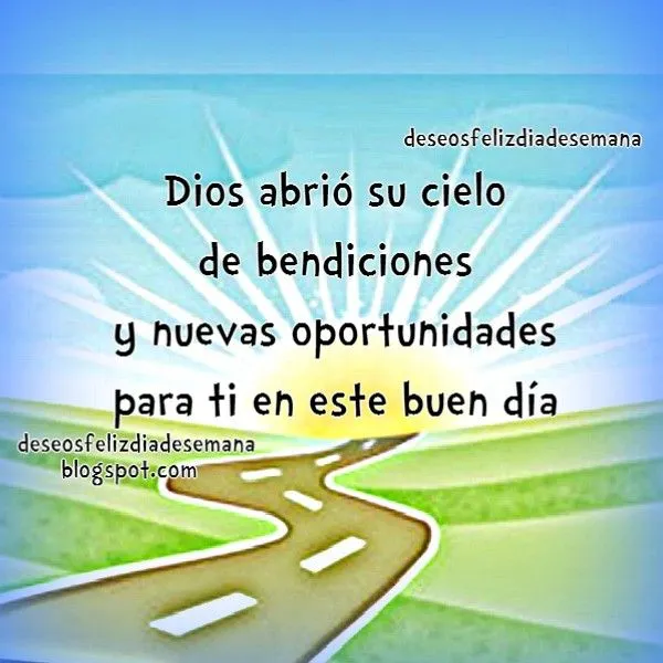 Bellas Frases para desear Buenos Días | Deseos Feliz Día de Semana