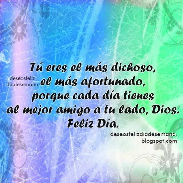 Bellas Frases para desear Buenos Días | Deseos Feliz Día de Semana