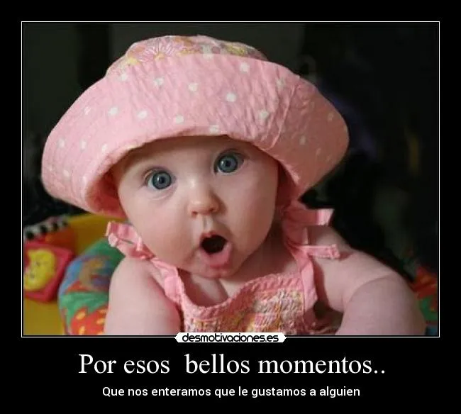 Por esos bellos momentos.. | Desmotivaciones