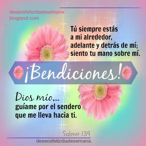 Bendiciones en este día para ti | Deseos Feliz Día de Semana