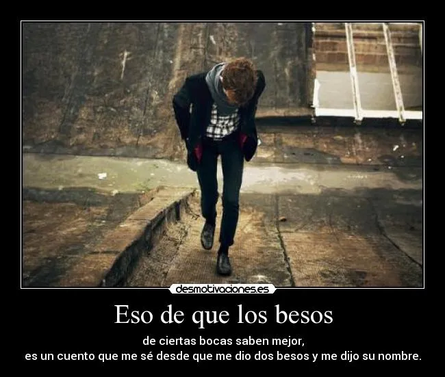 Eso de que los besos | Desmotivaciones