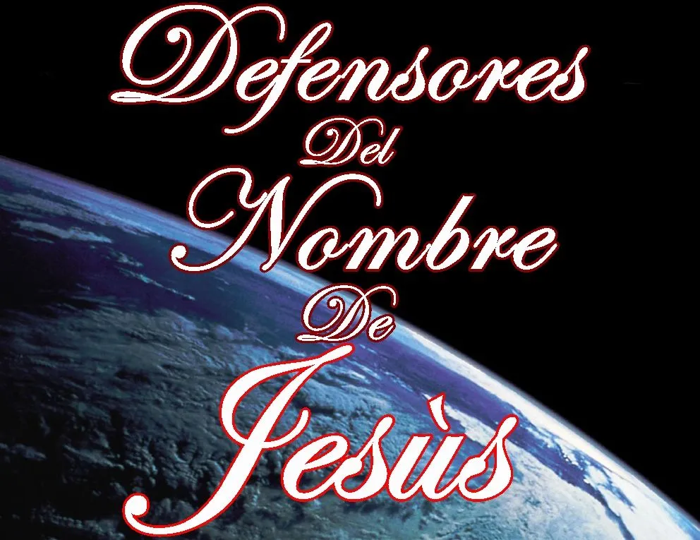 Bienvenidos a Defensores Del Nombre de Jesus! | Defensores Del ... Bienvenidos a Defensores Del Nombre de Jesus! | Defensores Del ...