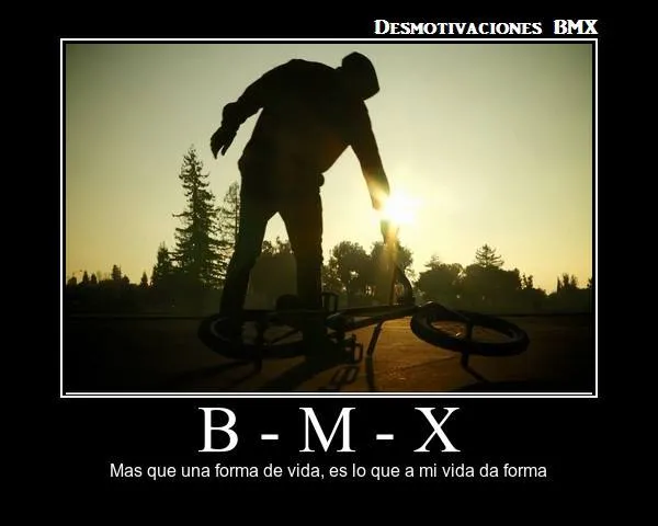 Bmx frases motivadoras - Imagui