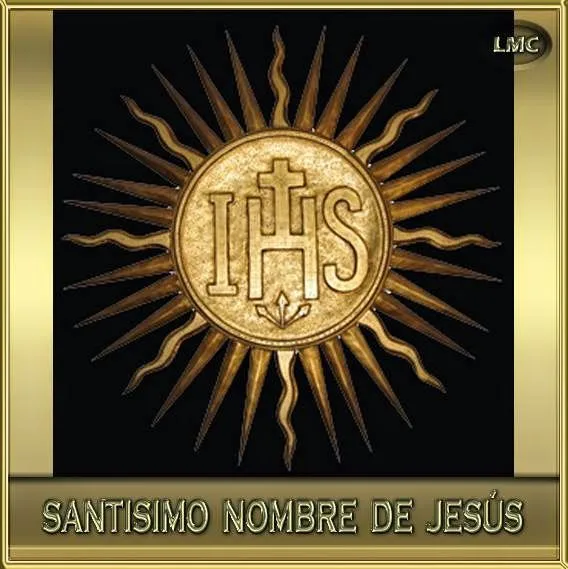 BLOG CATÓLICO GOTITAS ESPIRITUALES: SANTISIMO NOMBRE DE JESUS BLOG CATÓLICO GOTITAS ESPIRITUALES: SANTISIMO NOMBRE DE JESUS