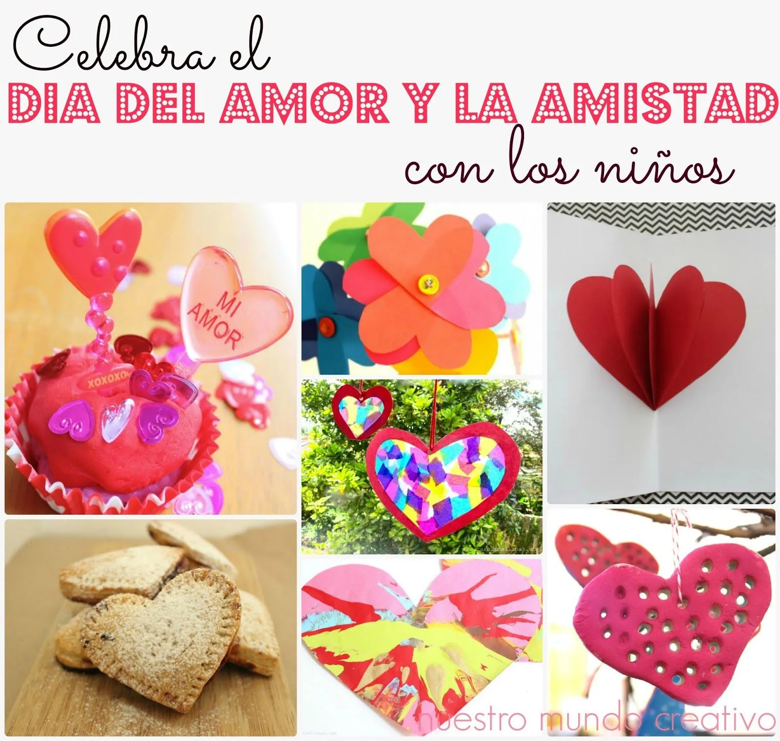 Nuestro Mundo Creativo: 7 actividades para el día de AMOR Y AMISTAD