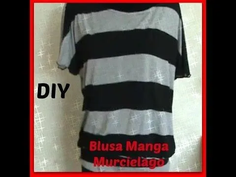 Como Hacer Una Blusa Manga Murcielago DIY How To Make A Bat Sleeve ...