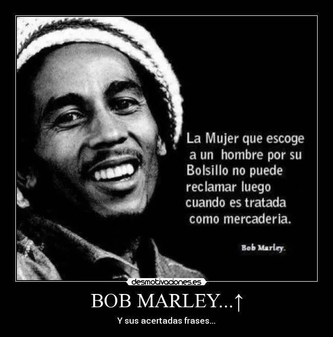 BOB MARLEY...↑ | Desmotivaciones