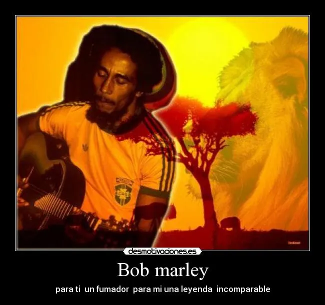 Bob marley | Desmotivaciones