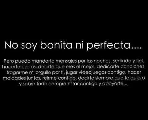 No soy bonita ni perfecta | Amor <3 | Pinterest