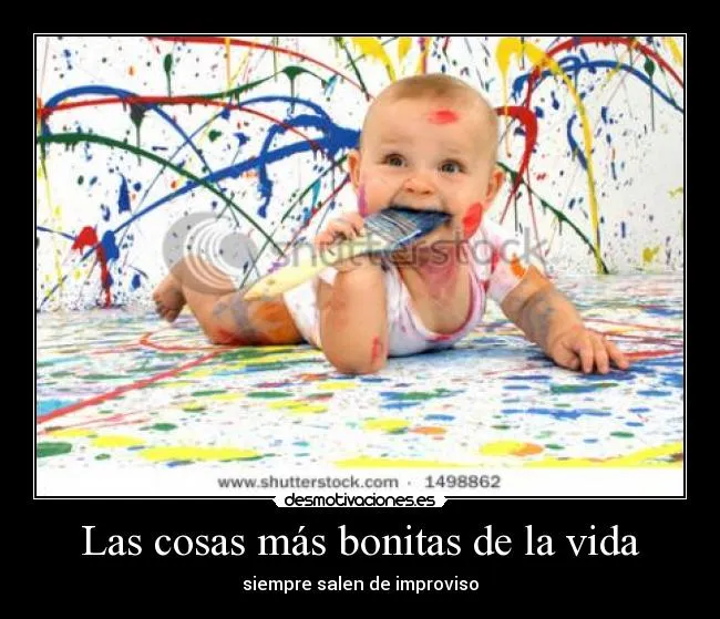 Las cosas más bonitas de la vida | Desmotivaciones Las cosas más bonitas de la vida | Desmotivaciones