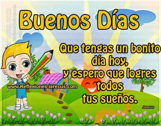 Que tengas un bonito día hoy | Reflexiones y Lecturas para Meditar Que tengas un bonito día hoy | Reflexiones y Lecturas para Meditar