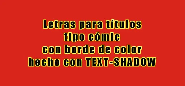 Bordes de color para perfilar letras: text-stroke y una ... Bordes de color para perfilar letras: text-stroke y una ...