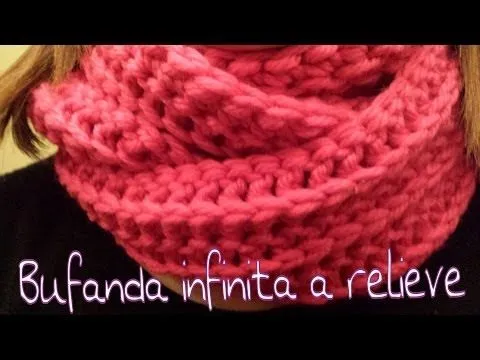 Bufanda Infinita en relieve / Infinity scarf in reliel ! (English ... Bufanda Infinita en relieve / Infinity scarf in reliel ! (English ...