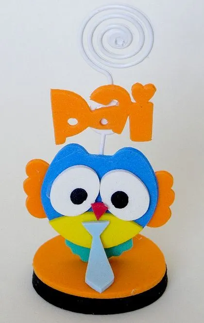 Buho porta recados para papá - Todo en Goma Eva Buho porta recados para papá - Todo en Goma Eva