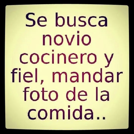 Se busca novio cocinero y fiel | Para reír un rato xD | Pinterest Se busca novio cocinero y fiel | Para reír un rato xD | Pinterest