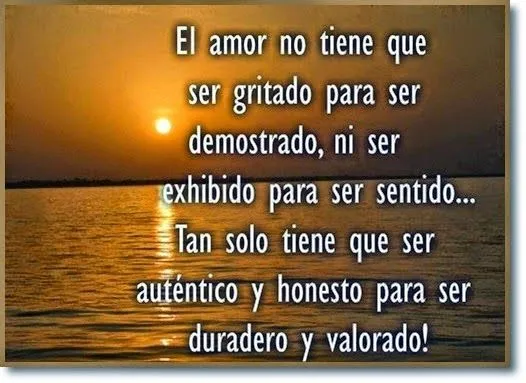 Eres todo lo que yo buscaba en mi vida: El Amor