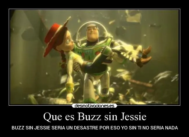 Que es Buzz sin Jessie | Desmotivaciones