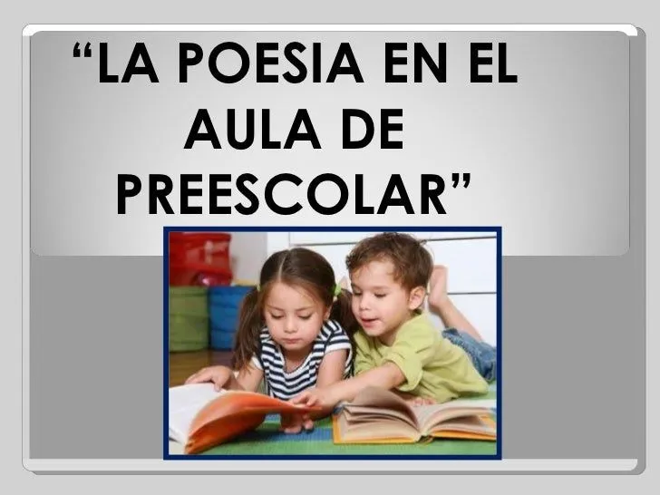 C) la poesia en el aula de preescolar
