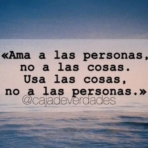 CAJA DE VERDADES on Twitter: "Ama a las personas no a las cosas ... CAJA DE VERDADES on Twitter: "Ama a las personas no a las cosas ...