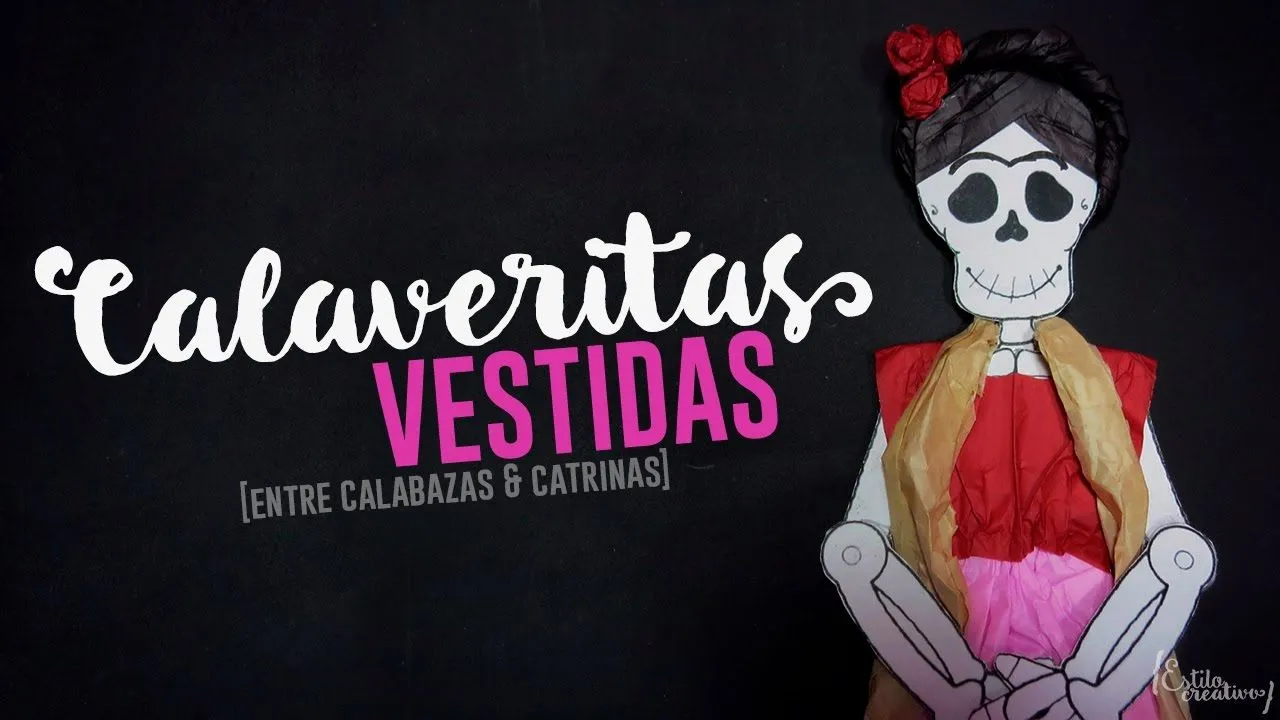 Calaveritas Vestidas [Frida Kahlo] || Entre Calabazas y Catrinas 3.0 ||  (Día de Muertos) - YouTube