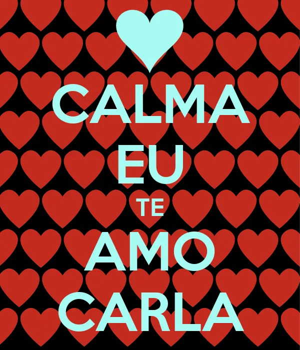 Te amo carla - Imagui