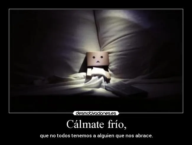 Cálmate frío, | Desmotivaciones
