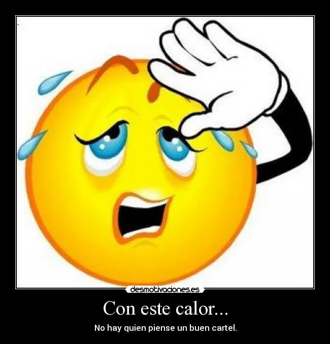 Con este calor... | Desmotivaciones