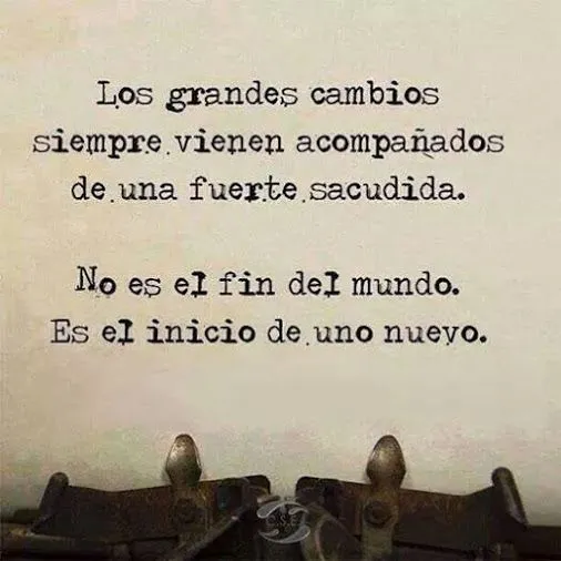 Los grandes cambios siempre vienen acompañados de una fuerte ... Los grandes cambios siempre vienen acompañados de una fuerte ...