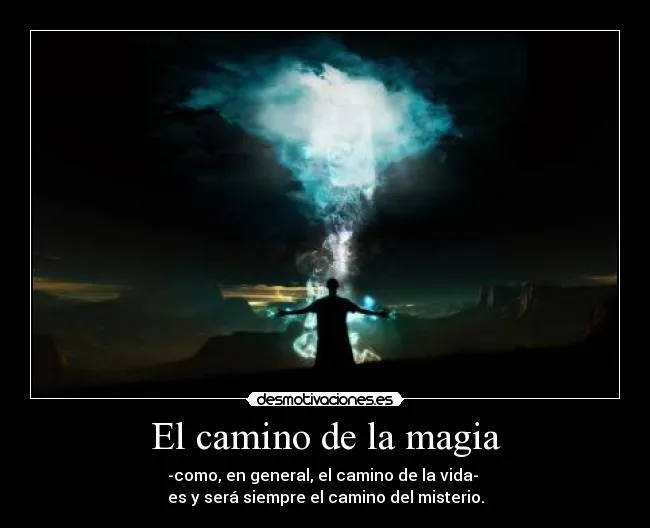 El camino de la magia - desmotivaciones.