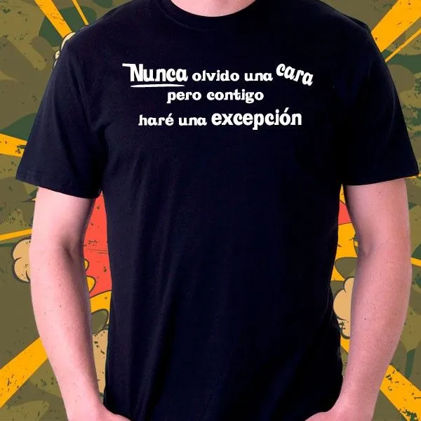 Camiseta frase graciosa Nunca olvido una cara pero contigo haré ... Camiseta frase graciosa Nunca olvido una cara pero contigo haré ...