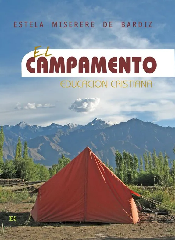 El Campamento | Ediciones Crecimiento Cristiano El Campamento | Ediciones Crecimiento Cristiano