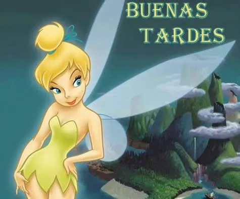 Campanilla te desea unas Buenas Tardes - ※ Imágenes y Frases para ... Campanilla te desea unas Buenas Tardes - ※ Imágenes y Frases para ...