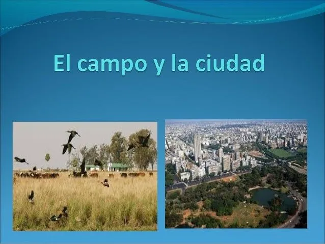 El campo y la ciudad. power point